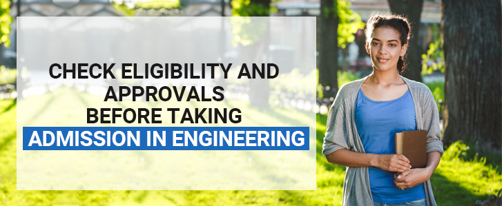 Check eligibility and approvals before taking Admission in Engineering