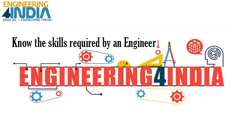 Know the skills required by an Engineer